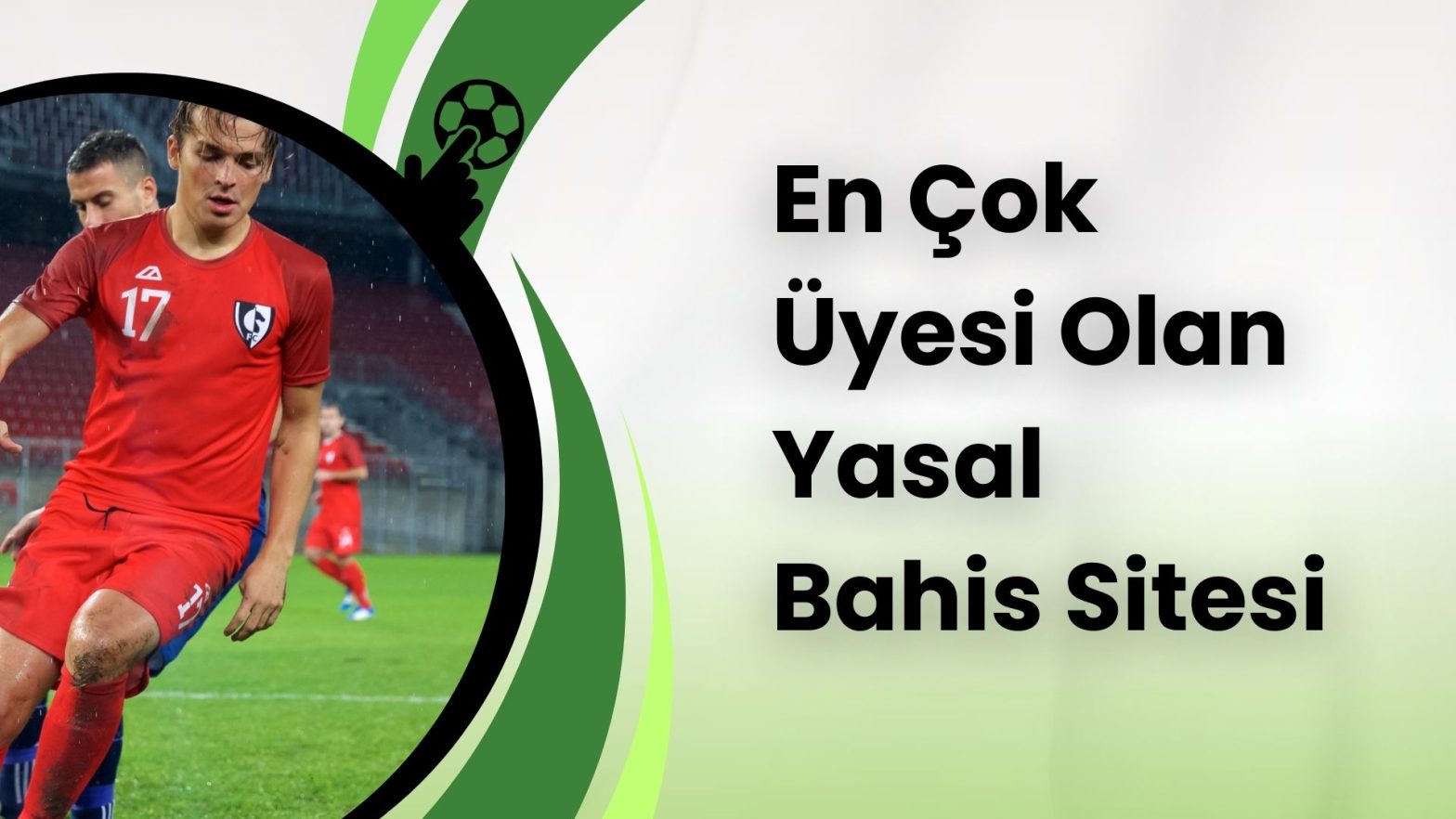 En Çok Üyesi Olan Yasal Bahis Sitesi