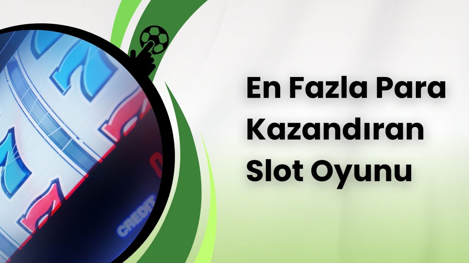 En Fazla Para Kazandıran Slot Oyunu